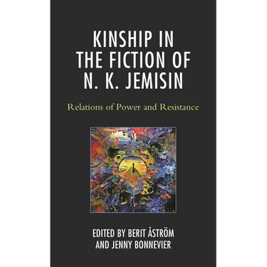 Kinship in the Fiction of N. K. Jemisin: Relations of Power and Resistance