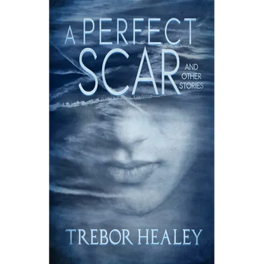 A Perfect Scar and Other Stories