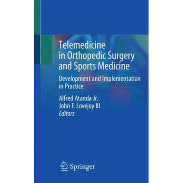 Telemedicine in Orthopedic Surgery and Sports Medicine: Development and Implementation in Practice