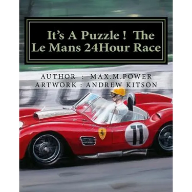 It's A Puzzel ! The Le Mans 24Hour Race: Full of Facts, Figures & Fun !
