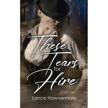 These Tears for Hire