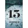 Thirteen "13"