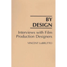 By Design: Interviews with Film Production Designers