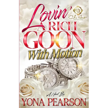 Lovin' A Rich Goon With Motion: An African American Romance