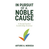 In Pursuit of a Noble Cause