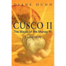 Cusco II: The Magic of the Munay-Ki: A Love Story