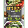 Keto Meal Prep 2020 AND 30 Day Ketogenic Meal Plan: 2 Books IN 1!