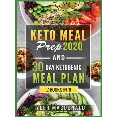 Keto Meal Prep 2020 AND 30 Day Ketogenic Meal Plan: 2 Books IN 1!