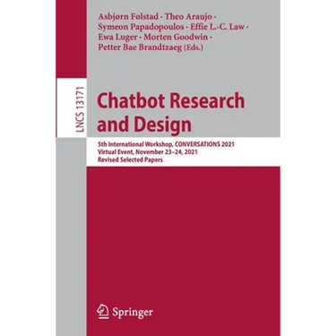 Chatbot Research and Design: 5th International Workshop, Conversations 2021, Virtual Event, November 23-24, 2021, Revised Selected Papers