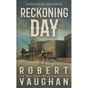 Reckoning Day: A Classic Western Novella