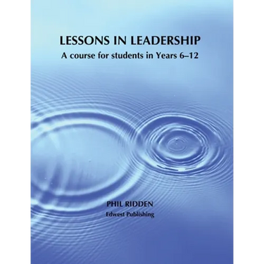 Lessons in Leadership: A course for students in Years 6-12
