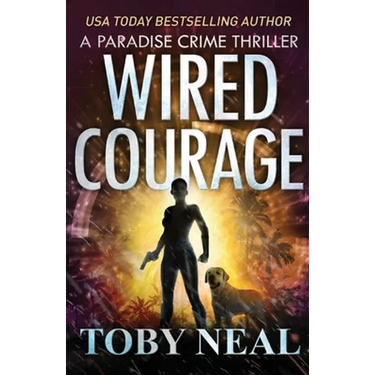 Wired Courage