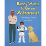 Benny Wants to Be an Astronaut