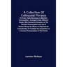 A Collection Of Colloquial Phrases: On Every Topic Necessary To Maintain Conversation; Arranged Under Different Heads; With Numerous Remarks On The Pe