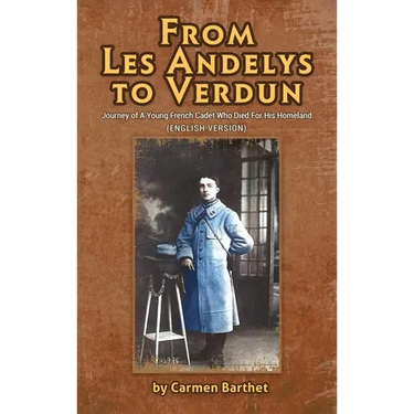 From Les Andelys To Verdun: Journey Of A Young French Cadet Who Died For His Homeland (English Version)