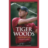 Tiger Woods: A Biography