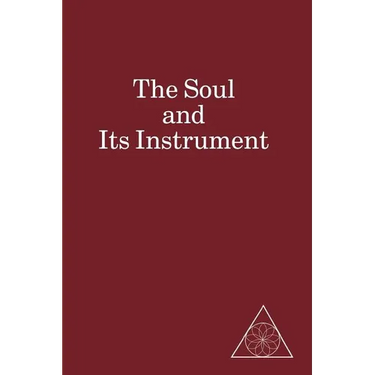 The Soul and Its Instrument