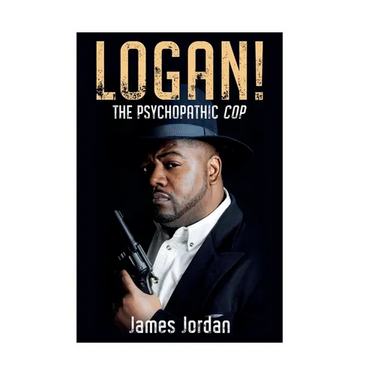 LOGAN! The Psychopathic Cop