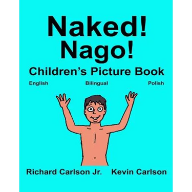 Naked! Nago!: Children's Picture Book English-Polish (Bilingual Edition)