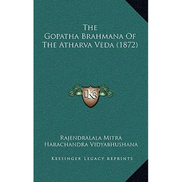 The Gopatha Brahmana Of The Atharva Veda (1872)