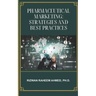 Pharmaceutical Marketing: Strategies and Best Practices