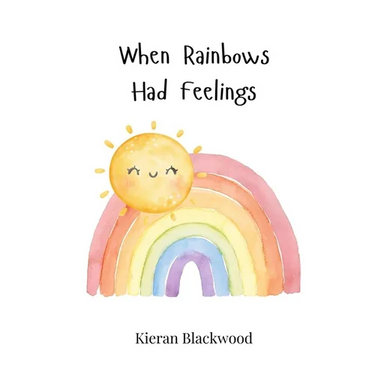 When Rainbows Had Feelings