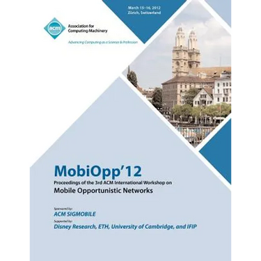 MobiOpp 12 Proceedings of the 3rd ACM International Workshop on Mobile Opportunistic Networks