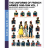 The uniforms of French armies 1690-1894 - Vol. 1: Major staff, Maison du Roi, Guards