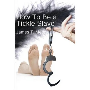 How To Be A Tickle Slave