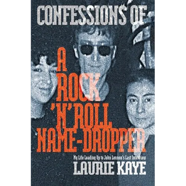 Confessions Of A Rock 'N' Roll Name Dropper