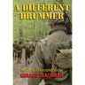 A Different Drummer: My Life as a Peacetime Soldier