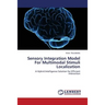 Sensory Integration Model For Multimodal Stimuli Localization