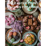 50 Easter Eats Recipes for Home