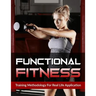 Functional Fitness: Training Methodology for Real Life Application