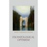 Eschatological Optimism
