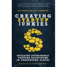 Creating Startup Junkies: Building Sustainable Venture Ecosystems in Unexpected Places