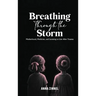 Breathing Through the Storm