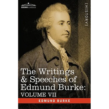 The Writings & Speeches of Edmund Burke: Volume VII - Speeches in Parliament; Abridgement of English History