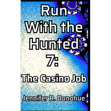 Run With the Hunted 7: The Casino Job