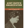 Aunt Crete's Emancipation