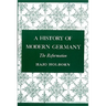 A History of Modern Germany, Volume 1: The Reformation