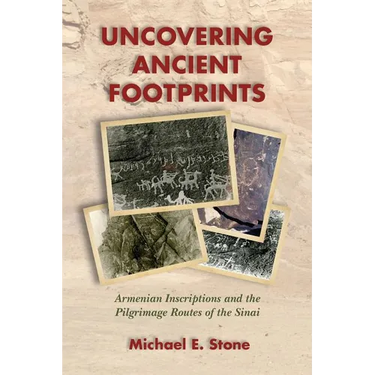 Uncovering Ancient Footprints: Armenian Inscriptions and the Pilgrimage Routes of the Sinai