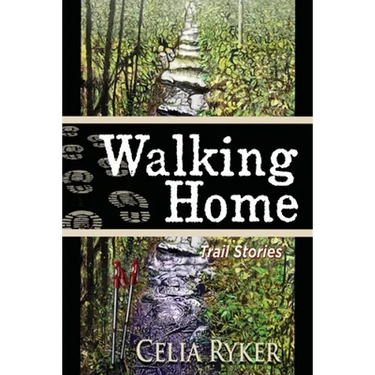 Walking Home: Trail Stories