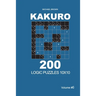 Kakuro - 200 Logic Puzzles 10x10 (Volume 6)