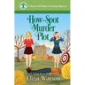 How to Spot a Murder Plot: A Cozy Mystery Set in Scotland