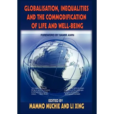 Globalisation, Inequality and the Commodification of Life and Wellbeing