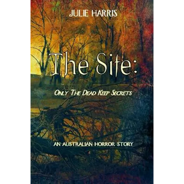 The Site: Only the dead keep secrets