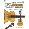The Cavaquinho Chord Bible: DGBD Standard Tuning 1,728 Chords