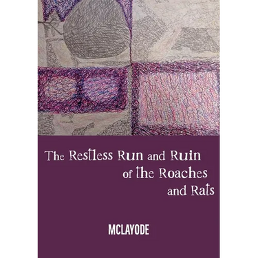 The Restless Run and Ruin of the Roaches and Rats