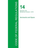 Code of Federal Regulations Title 14, Volume 2, January 1, 2015